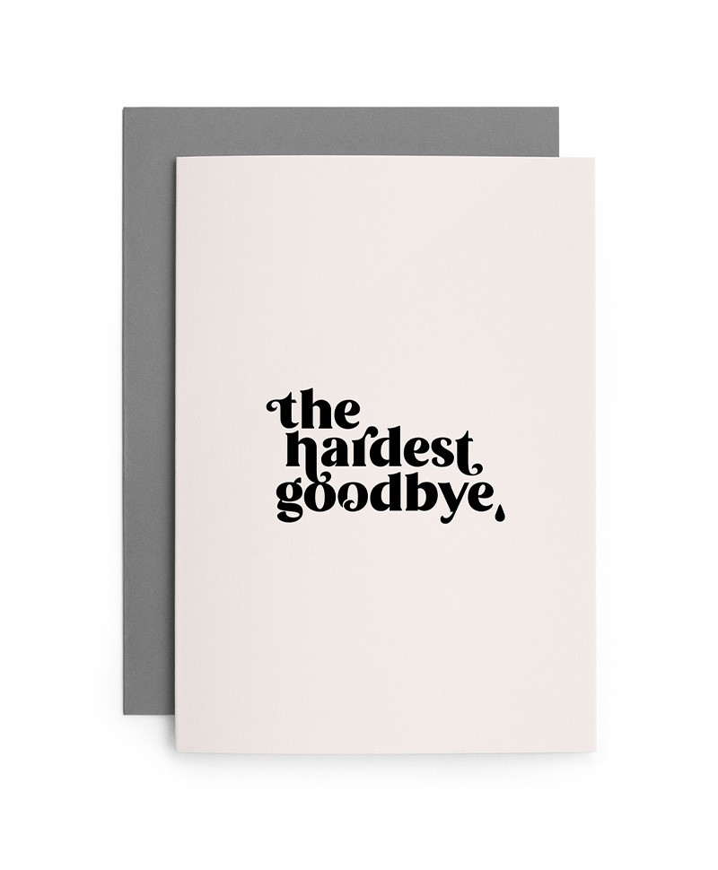 Hier sehen Sie: Klappkarte Abschied "The Hardest Goodbye" 